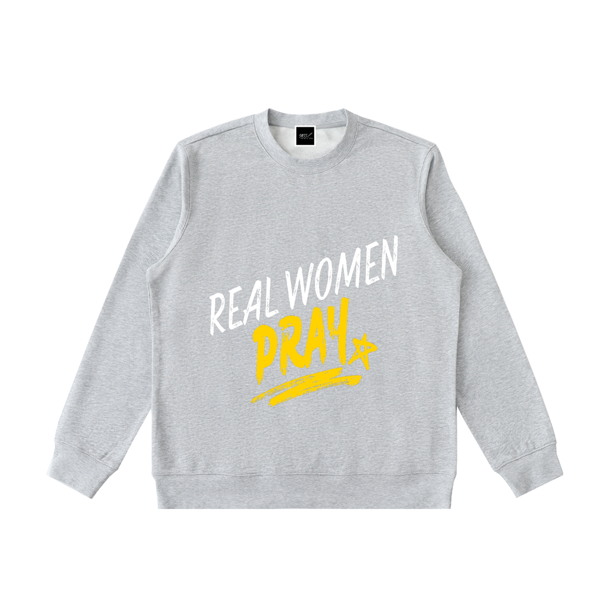 REAL WOMEN PRAY Sweatshirt