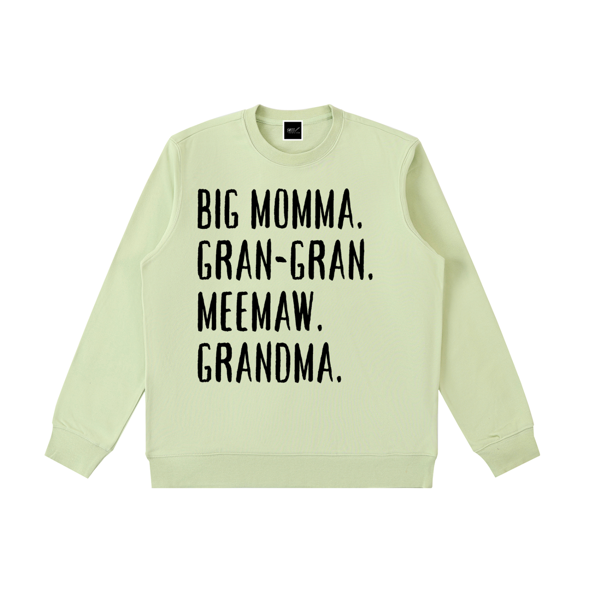 BIG MOMMA, GRAN-GRAN, MEEMAW, GRANDMA Sweatshirt