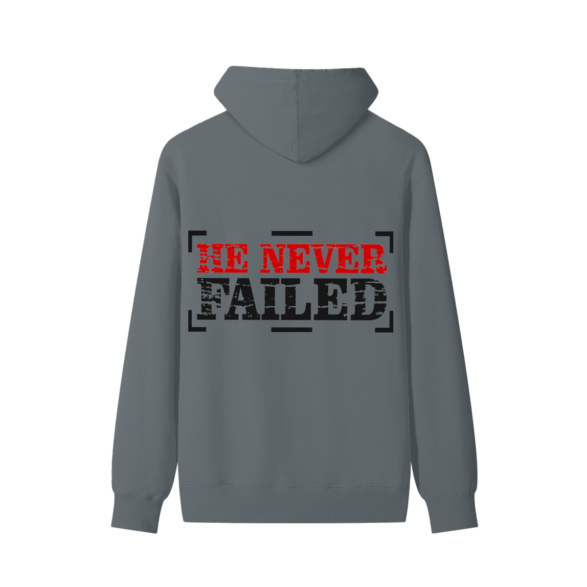 HE NEVER FAILED Hoodie