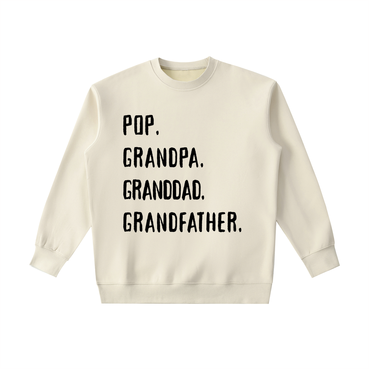 POP. GRANDPA. GRANDAD. GRANDDFATHER Sweatshirt