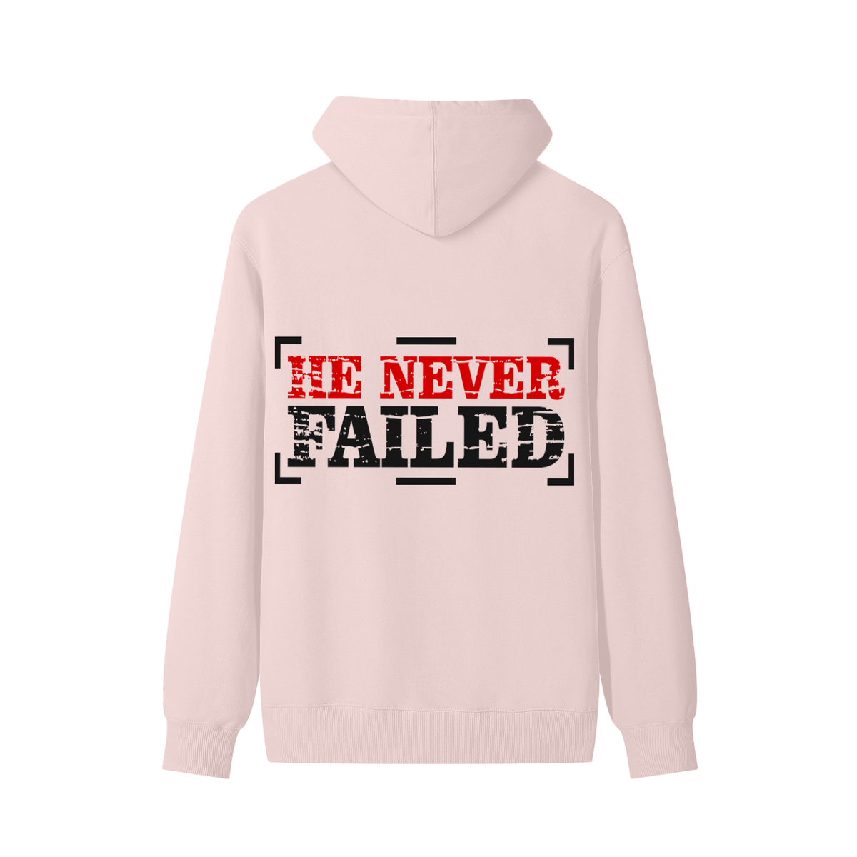 HE NEVER FAILED Hoodie