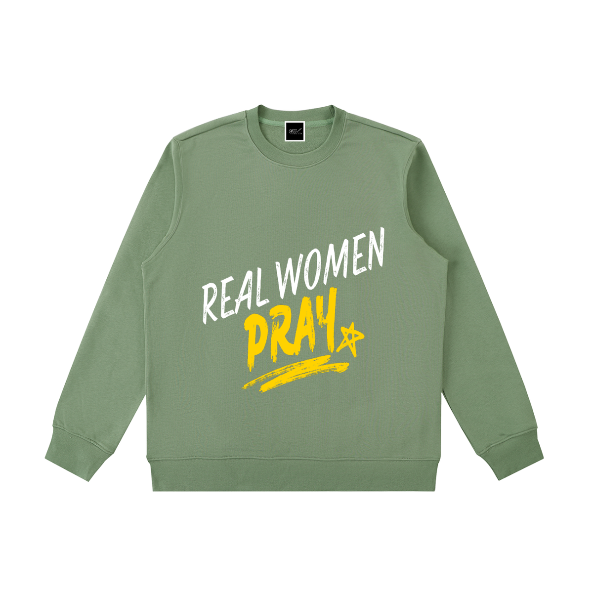 REAL WOMEN PRAY Sweatshirt