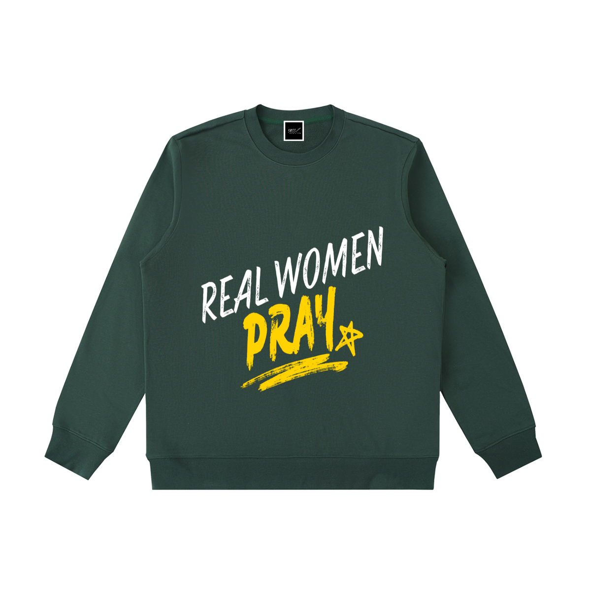 REAL WOMEN PRAY Sweatshirt