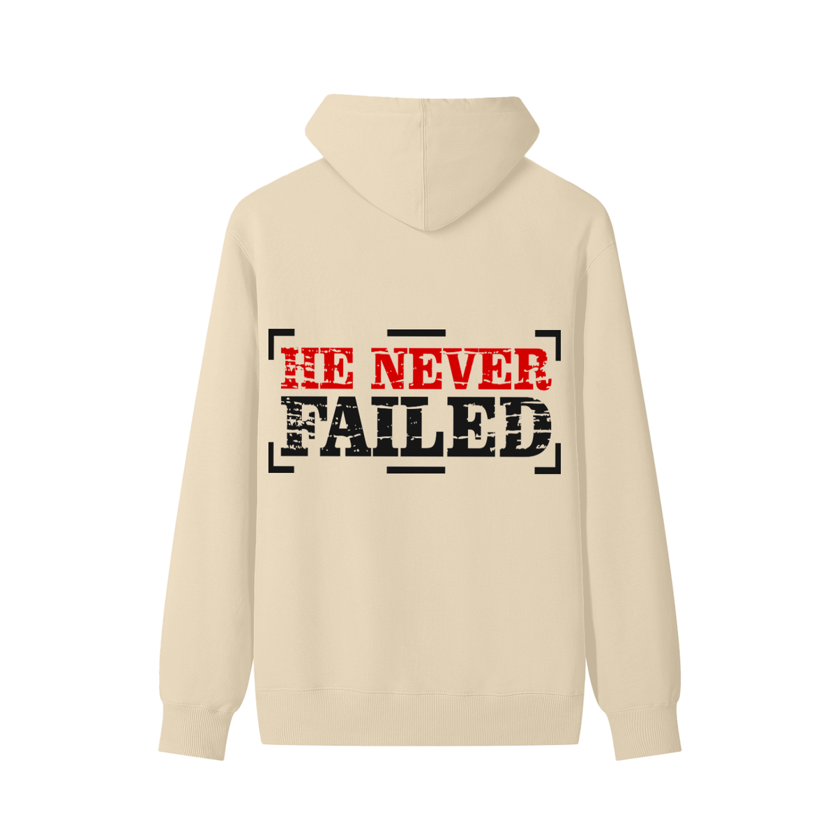 HE NEVER FAILED Hoodie
