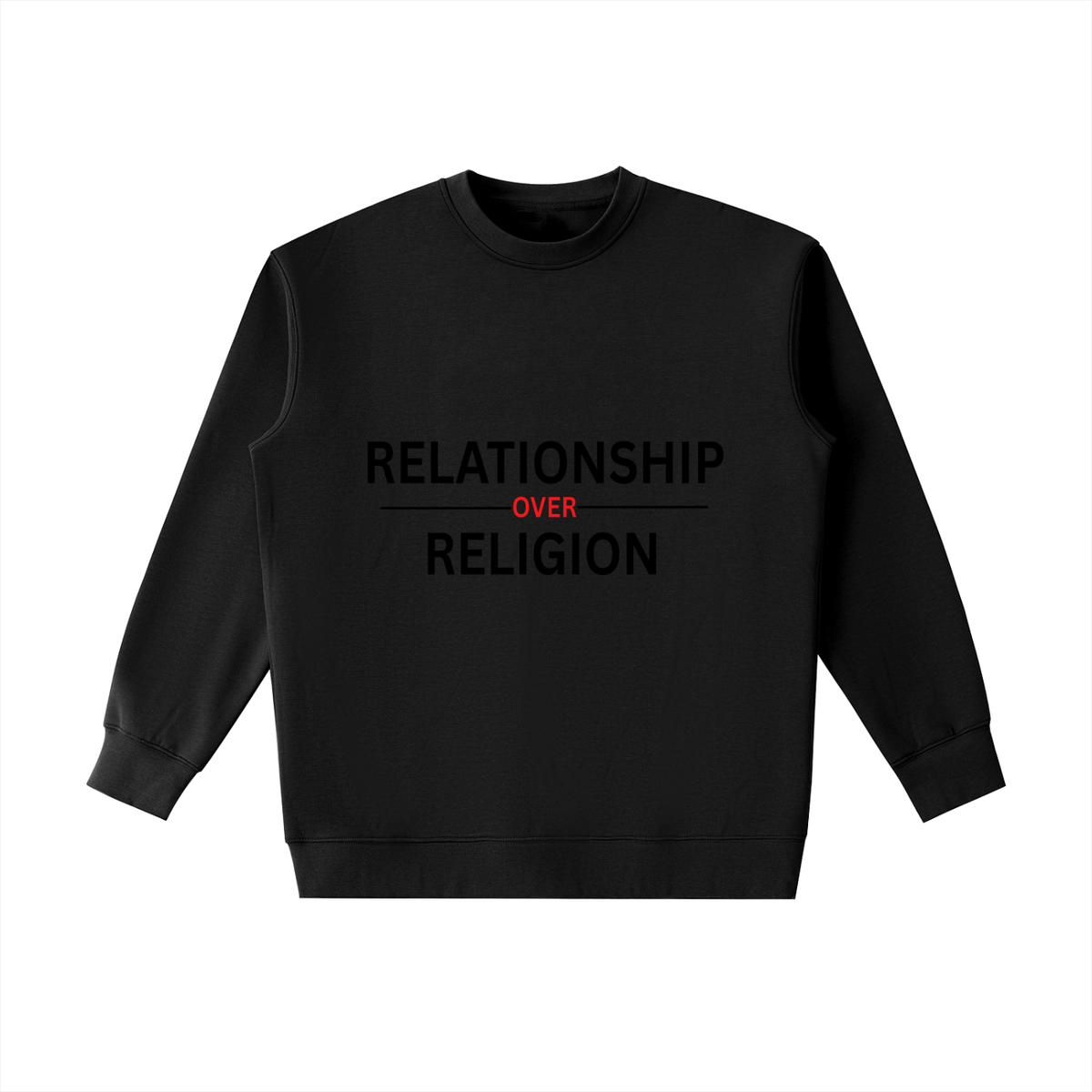 RELATIONSHIP OVER RELIGION. Heavyweight Crewneck Sweatshirt