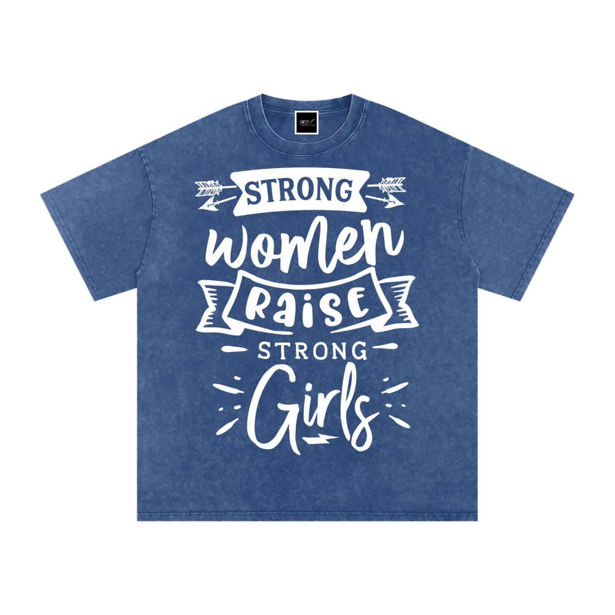 Strong Women Raise Strong Girls T-Shirt