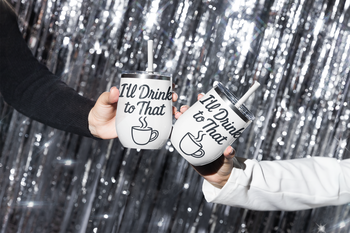 I'll Drink to That Wine tumbler