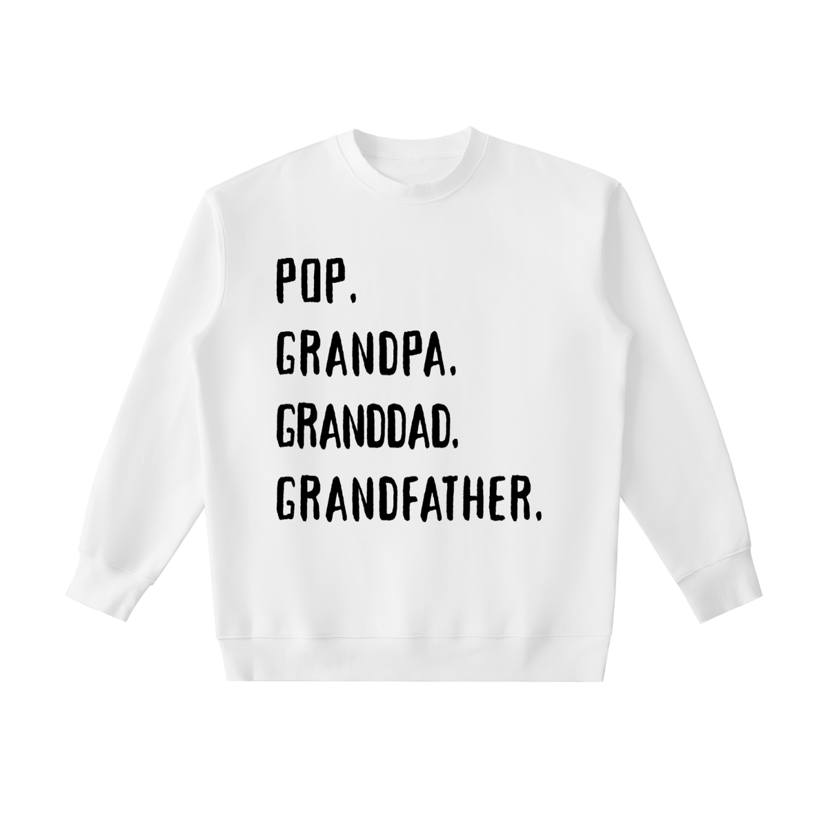 POP. GRANDPA. GRANDAD. GRANDDFATHER Sweatshirt