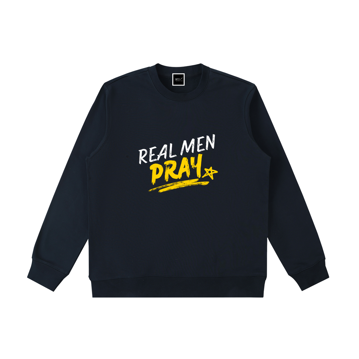 REAL MEN PRAY Sweatshirt