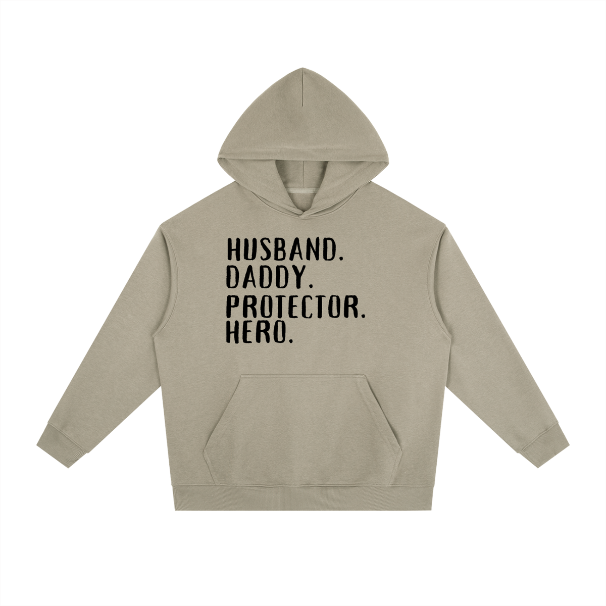 HUSBAND. DADDY. PROTECTOR. HERO Hoodie