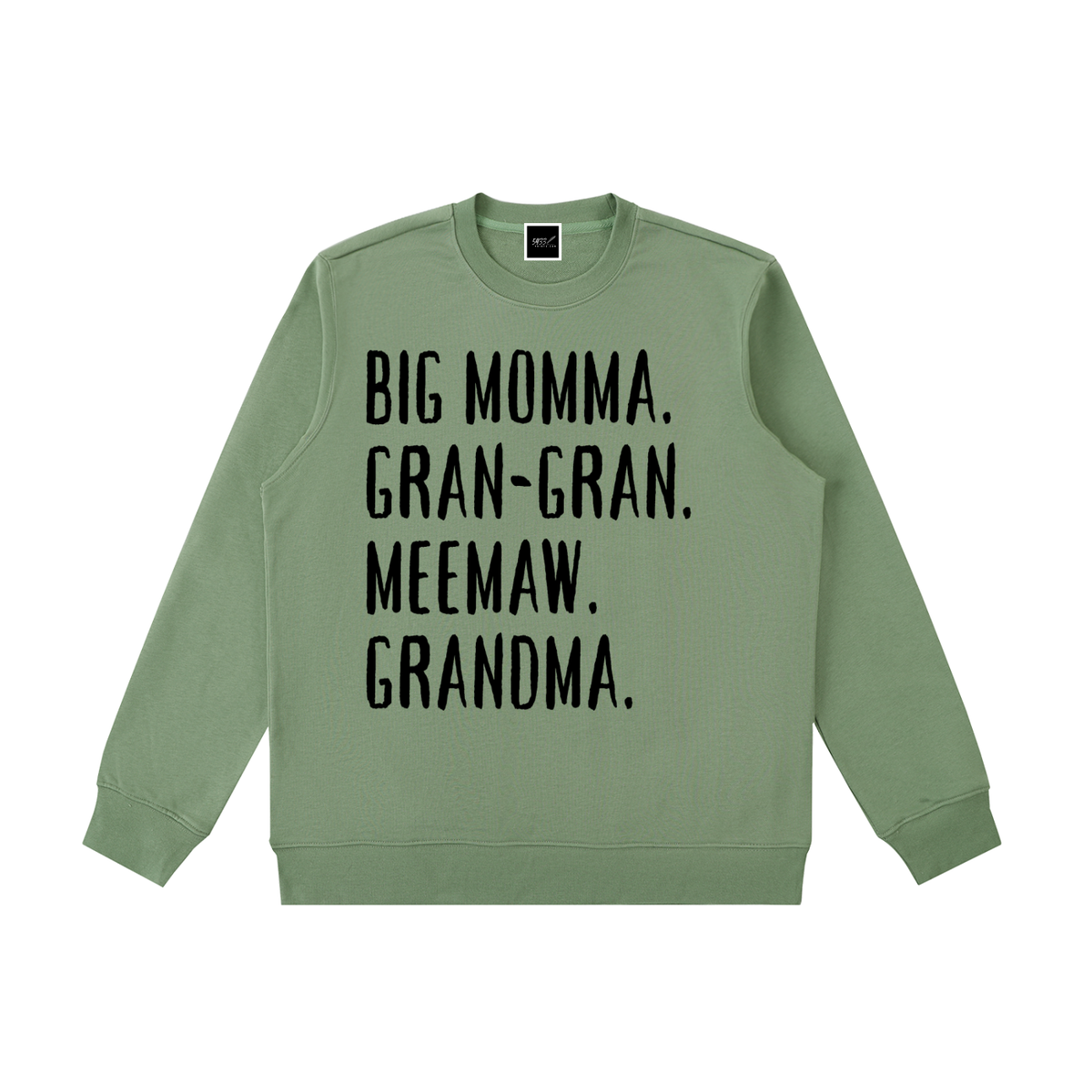 BIG MOMMA, GRAN-GRAN, MEEMAW, GRANDMA Sweatshirt