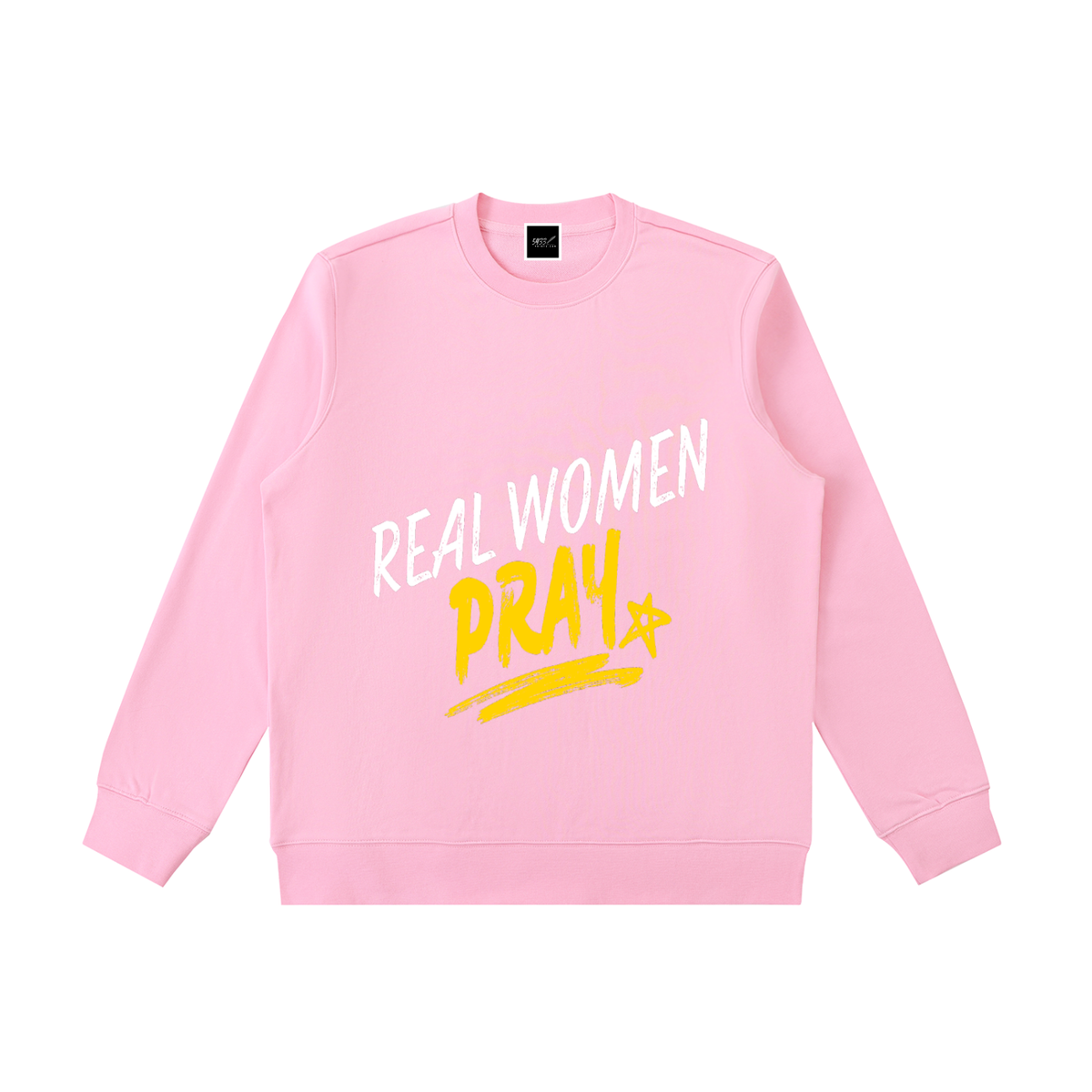 REAL WOMEN PRAY Sweatshirt