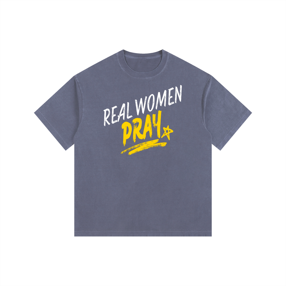 Real Women Pray T-Shirt