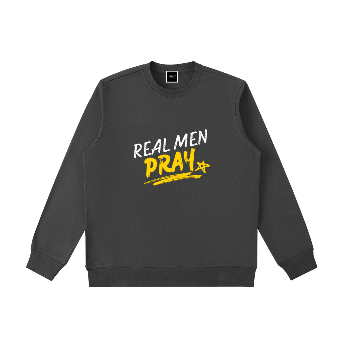 REAL MEN PRAY Sweatshirt