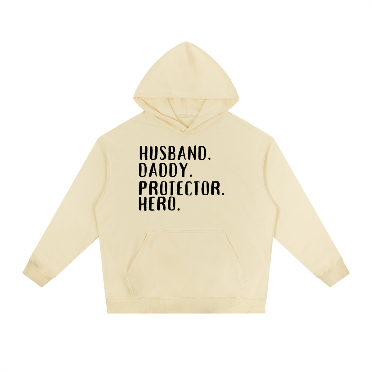 HUSBAND. DADDY. PROTECTOR. HERO Hoodie