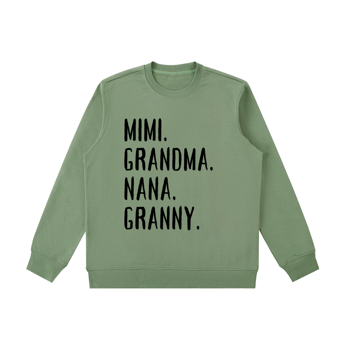 MIMI, GRANDMA, NANA, GRANNY Sweatshirt