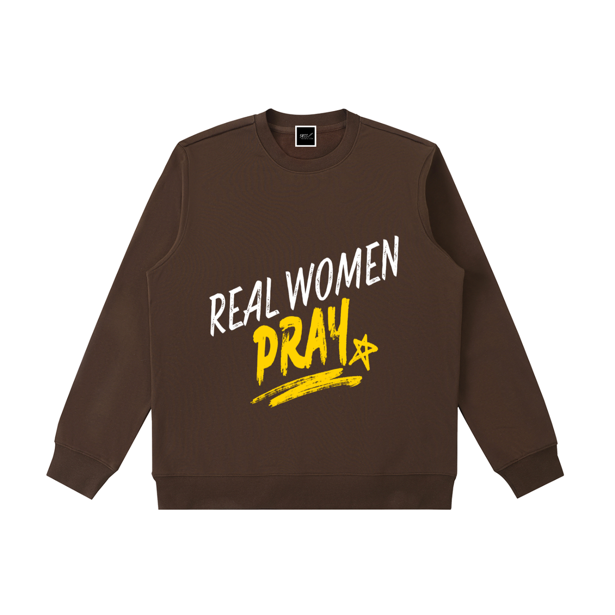 REAL WOMEN PRAY Sweatshirt