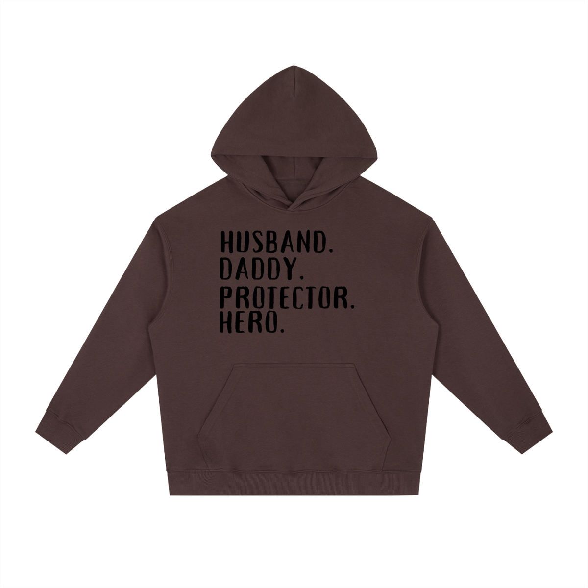 HUSBAND. DADDY. PROTECTOR. HERO Hoodie