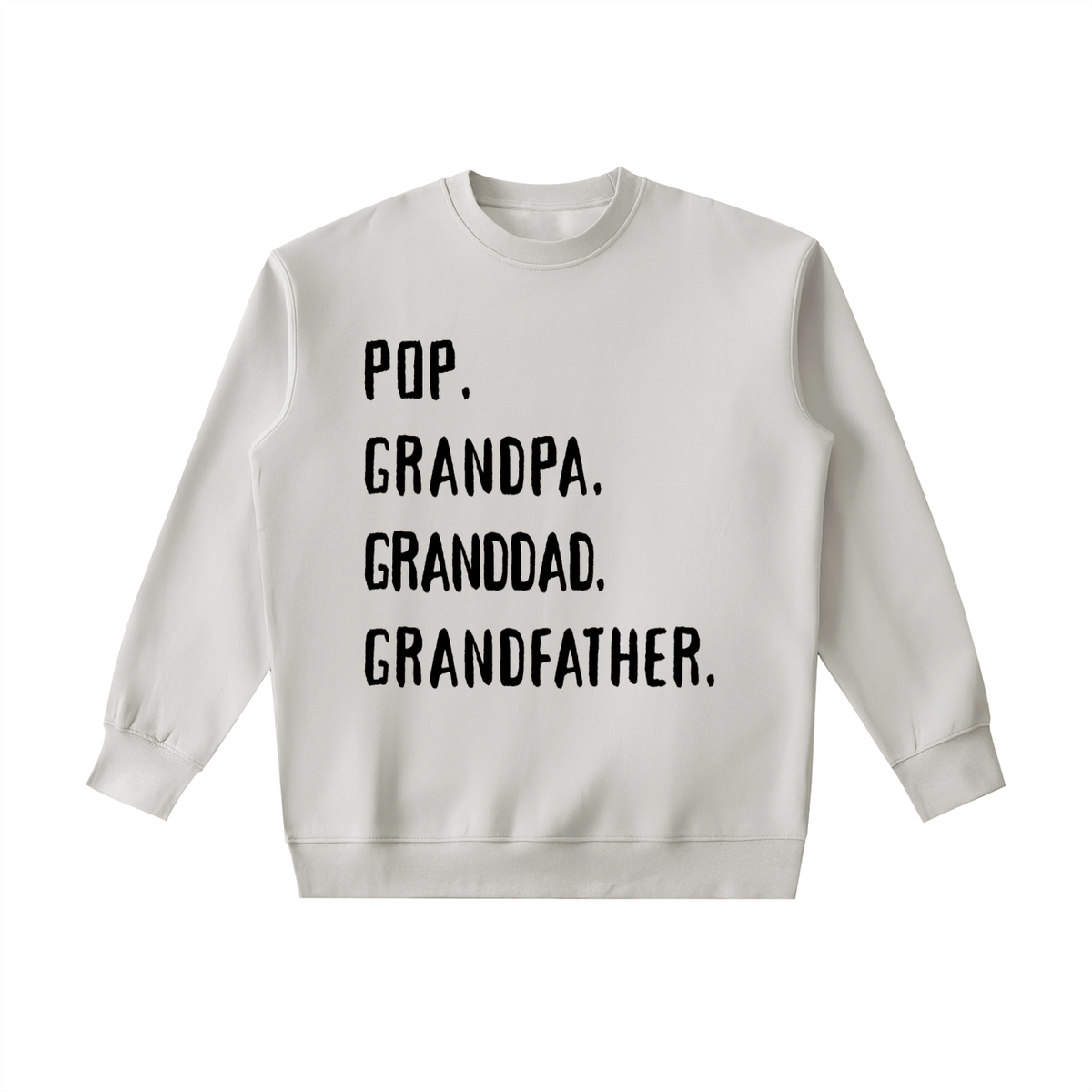 POP. GRANDPA. GRANDAD. GRANDDFATHER Sweatshirt