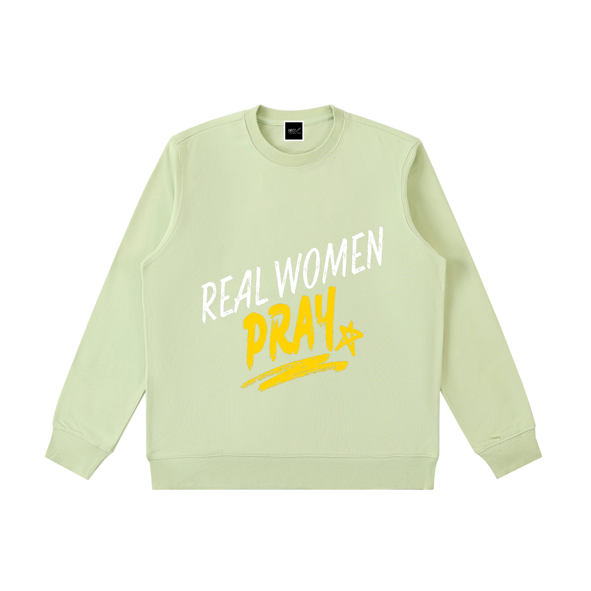 REAL WOMEN PRAY Sweatshirt